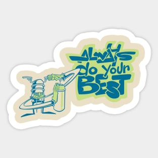 ALWAYS DO YOUR BEST Sticker